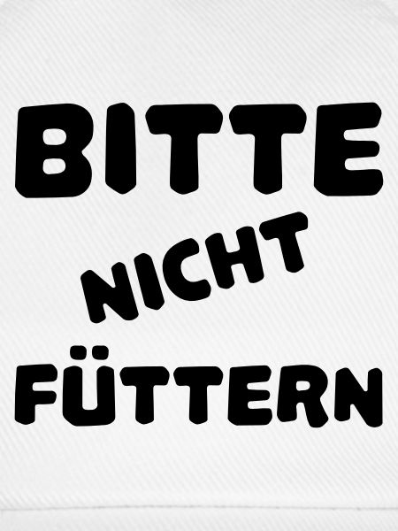 Bitte nicht füttern