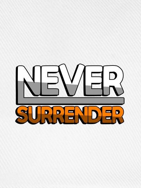 NEVER SURRENDER (Orange) - Gaming