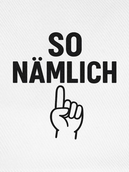 SO NÄMLICH