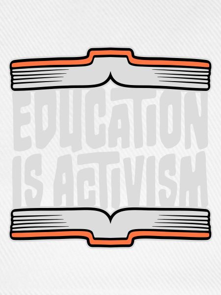 Education Is Activism Bildung Aktivismus Statement
