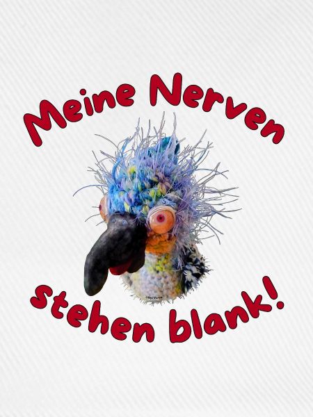 Krallo Kreisch™  Meine Nerven stehen blank!