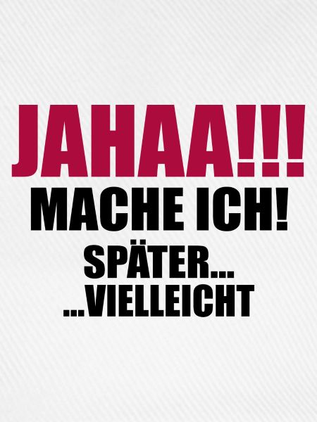 Zeitloses Aufschieben