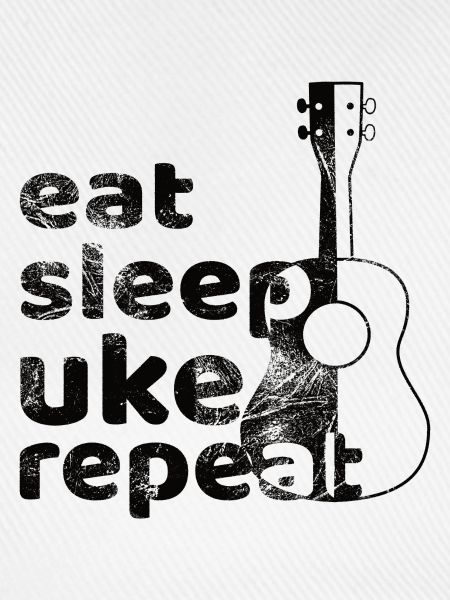 eat sleep uke repeat! schwarz