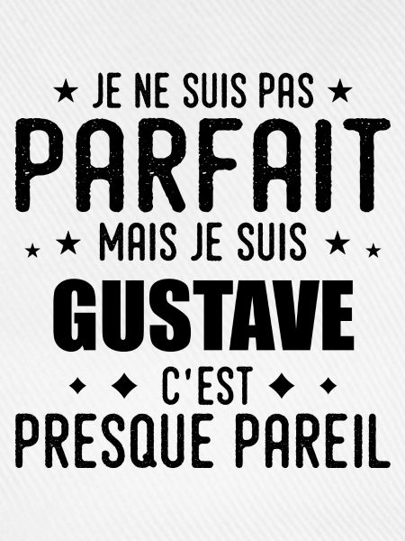 Gustave: authentisch, unvollkommen, oberflächlich, perfekt