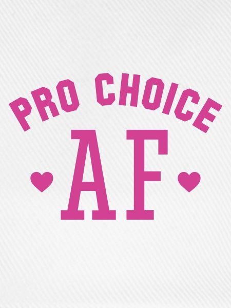 Pro Choice AF