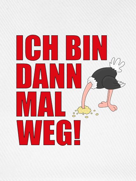 ICH BIN DANN MAL WEG!