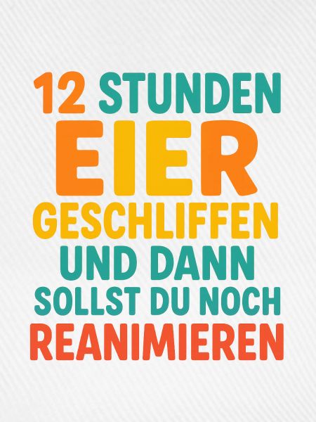 12 Stunden dienst