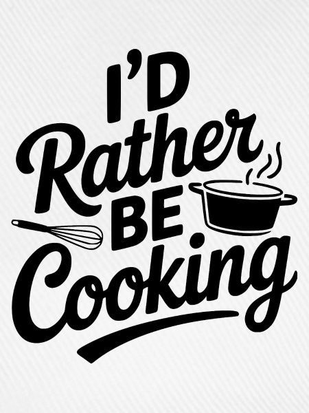 Ich würde lieber kochen