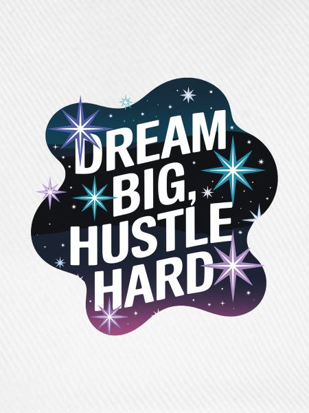 Dream Big, Hustle Hard – Nachthimmel