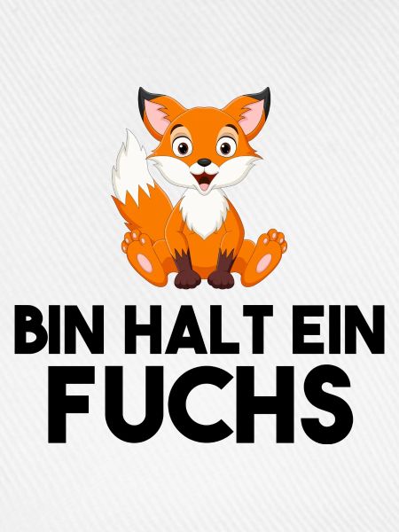 Bin Halt Ein Fuchs