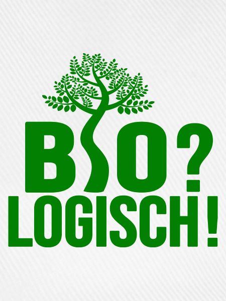 Bio? Logisch!
