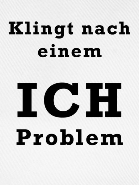 Ich Problem
