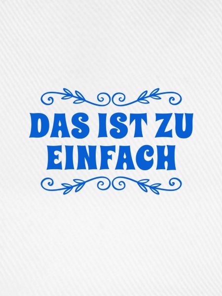 das ist zu einfach