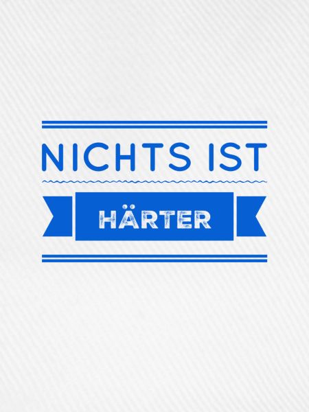 nichts ist härter