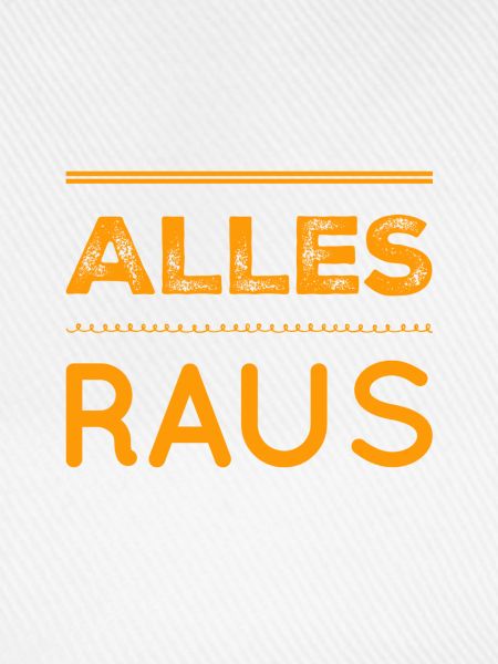 raus mit euch