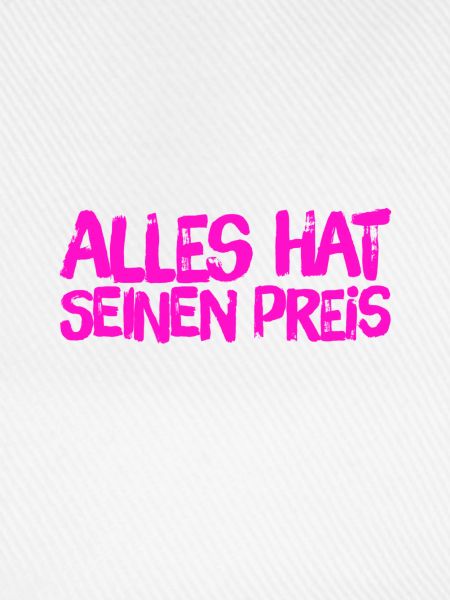 alles hat seinen Preis
