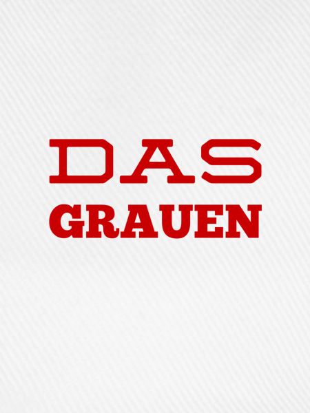 ich bin das Grauen