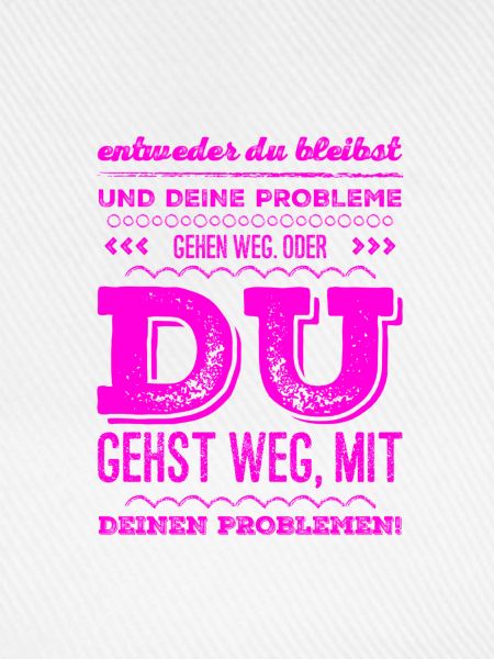 stell dich deinen Problemen