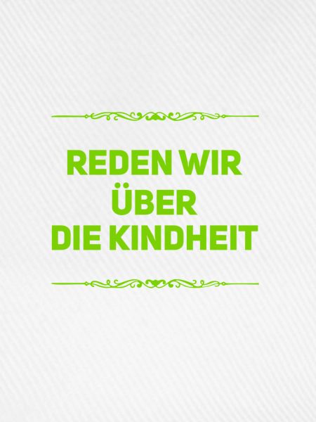 über die Kindheit