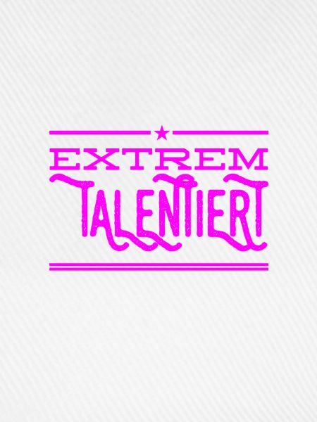 extrem talentiert