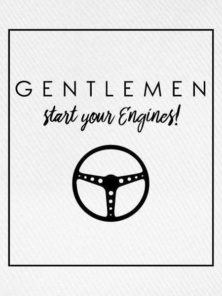 GENTLEMEN -Start your Engines