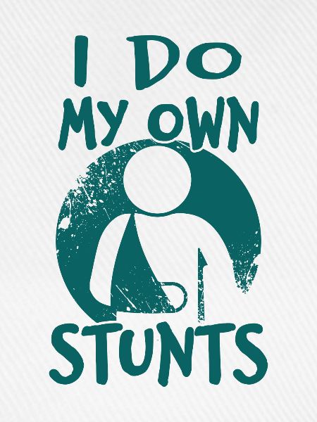 Own Stunts