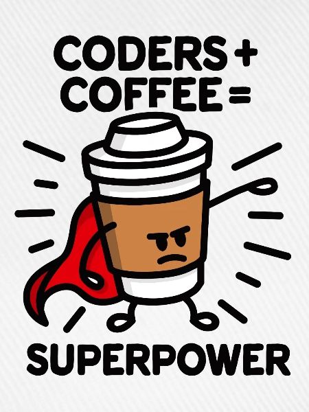Coders + coffee = superpower (superhero) light