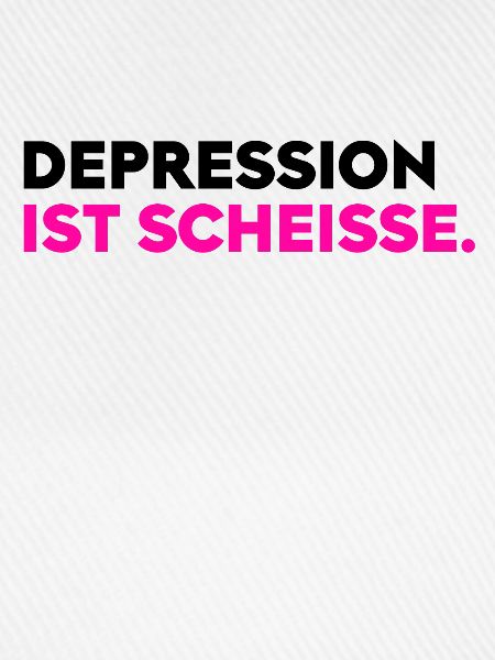 Depression scheisse