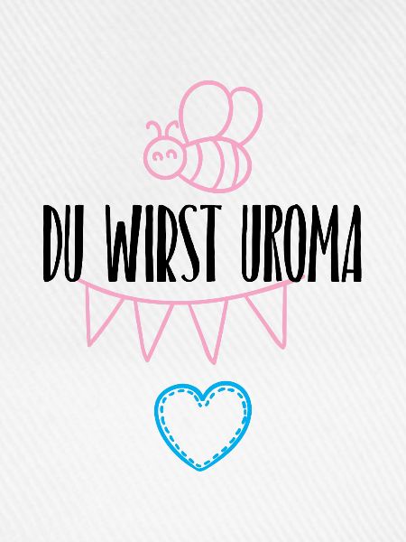 Du wirst Uroma!