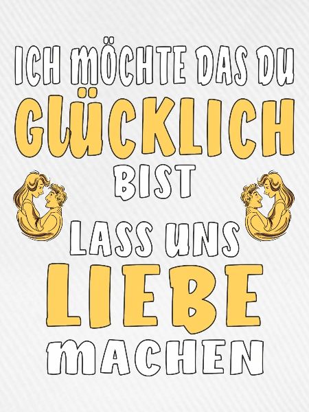GLÜCKLICH LIEBE MACHEN