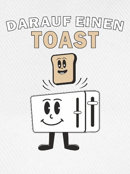TOASTER DARAUF EINEN TOAST