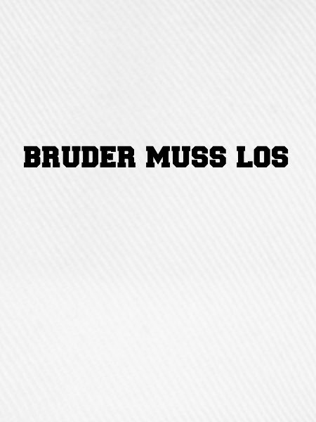 Bruder muss los