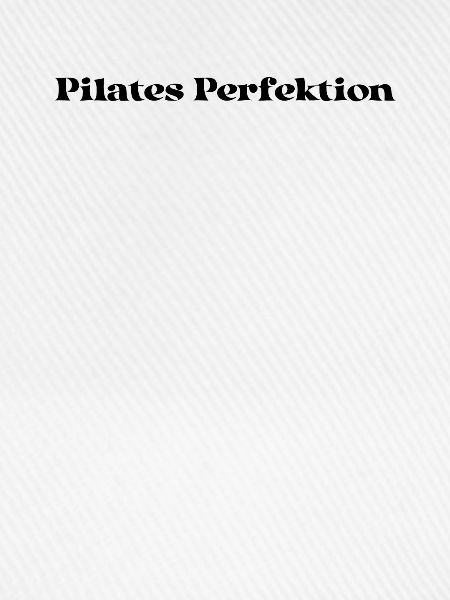 Pilates - Pilates Perfektion