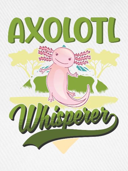 Axolotl Flüsterer Axolotl Whisperer