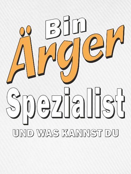 Bin Ärger Spezialist