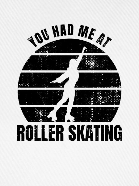 Roller Skater Spruch