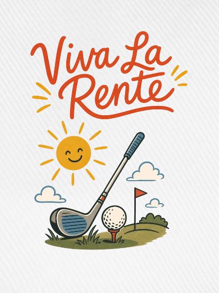 VIVA LA RENTE! Golf