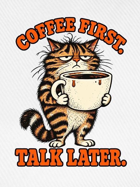 Erst Kaffee, später reden Katze