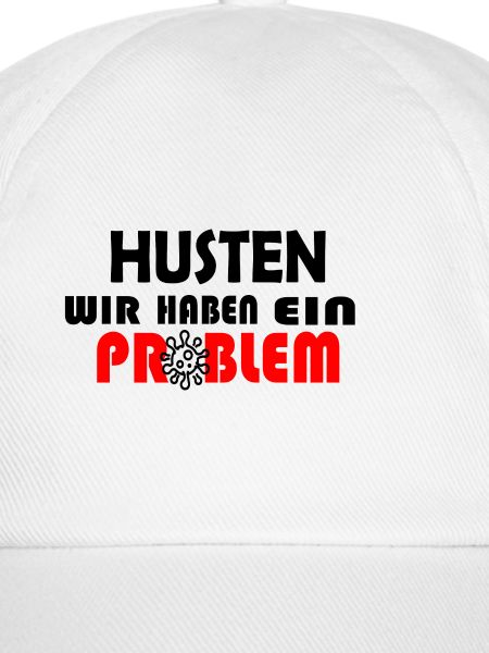 HUSTEN WIR HABEN EIN PROBLEM