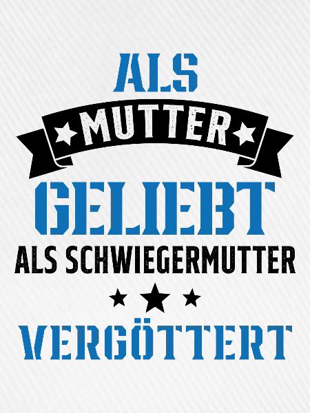 Schwiegermutter Mama Schwiegermama Mutter Mutterta