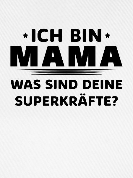 Meine Superkraft? Mama