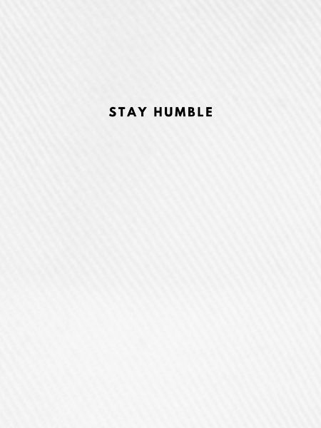 Stay Humble
