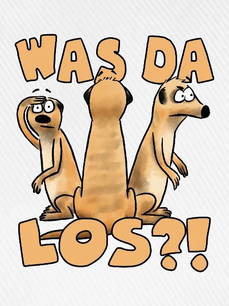 Was Da Los?!