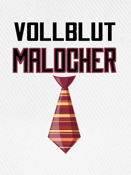 Vollblut Malocher