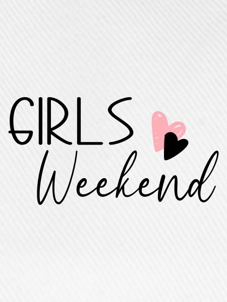 Girls Weekend