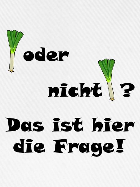 Lauch oder nicht Lauch?