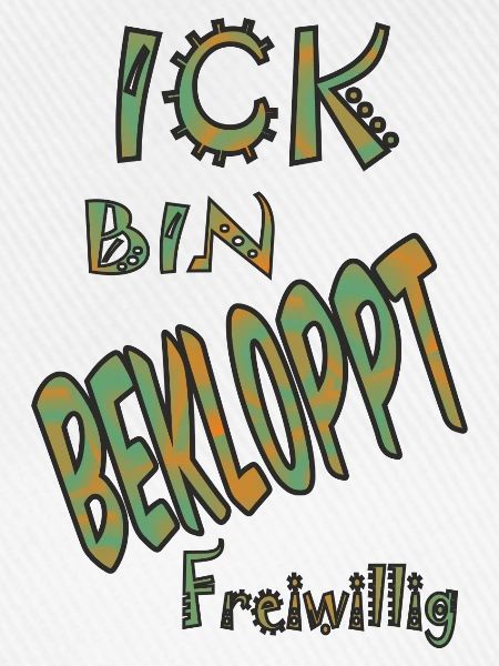 spruch bin bekloppt