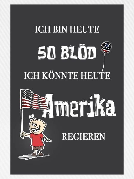So blöd – ich könnte Präsident werden