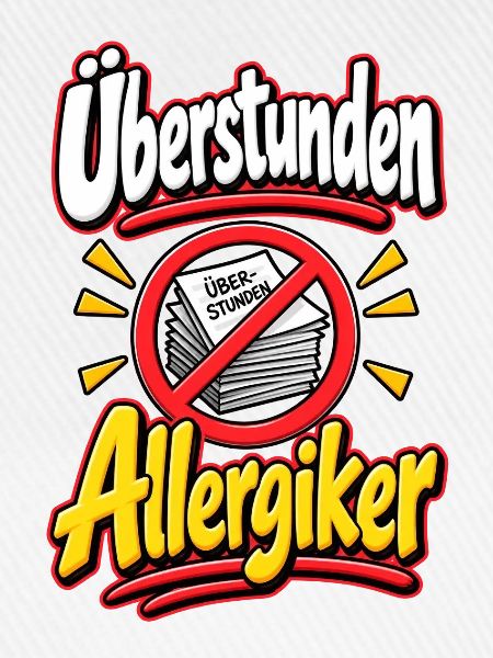 Überstunden Allergiker 
