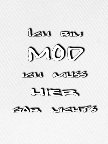 Ich bin Mod weiss